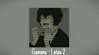 gamma 1 1 atau 2 slowed reverb by tirtune