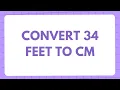 34 feet in cm Conversion of 34 Feet ft in Centimeters cm Convert 34 ft to cm