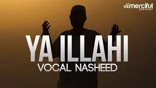Ya Ilahi Powerful Nasheed By Ishaq Ayubi 