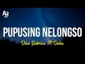 Download Lagu Pupusing Nelongso - Dike Sabrina Ft. Delva (LIRIK)