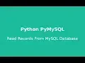 Python PyMySQL Tutorial 4 Read Records From MySQL Database