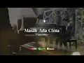 Download Lagu Masih Ada Cinta - TamanKita Band