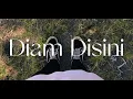 Lagu Diam Disini - Lirik Video
