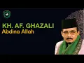 Download Lagu KH.  Af Ghazali - Abdina Allah