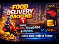 Build a Production-Ready Food Delivery Backend NestJS TypeORM MySQL Intro and Project Setup