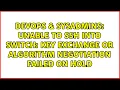 DevOps SysAdmins Unable to SSH into switch Key exchange or Algorithm Negotiation failed on hold
