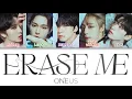 Lagu ONEUS(원어스) - ERASE ME Color Coded Lyrics (han/rom/eng)