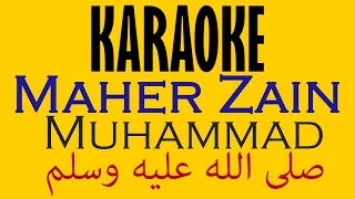 Download [ KARAOKE ] Maher Zain - Muhammad (Pbuh)  | [ماهر زين - محمد (ص) [كاريوكي MP3