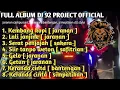 Download Lagu FULL ALBUM DJ 92 PROJECT OFFICIAL [ JARANAN, SAKERAAN, BANTENGAN, SIMPATIKAN MUSIC ]