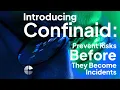 Introducing Confinaid Prevent Risks Before They Become Incidents
