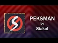 Lagu Siakol - Peksman (Lyric Video)