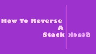 Interview Question How to Reverse a Stack Using Double Recursion