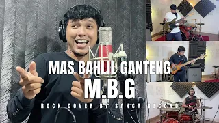 M.B.G (Mas Bahlil Ganteng) | ROCK COVER by Sanca Records