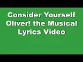 Download Lagu Consider Yourself | Oliver! the Musical | Lyrics Video