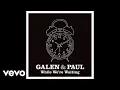 Lagu Galen \u0026 Paul, Galen Ayers, Paul Simonon - While We're Waiting (Official Audio)