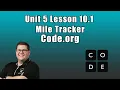Code org Unit 5 Lesson 10 1 - Mile Tracker