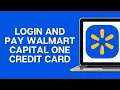 How To Login And Pay Walmart Capital One Credit Card
