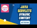Java Servlets Create Dynamic Content - Netbeans 8 2 in Windows 10