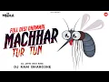 Download Lagu મચ્છર તુર ટુન || MACHHAR TUR TUN || DJ RAM BHAROSHE
