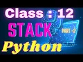 Python class 12 stack Python Class 12 Python Class 12 Computer Science