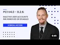 PCI v4 0 - 8 2 6 Inactive User Accounts Are Removed or Disabled