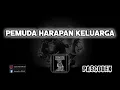 Download Lagu PASCODEX - PEMUDA HARAPAN KELUARGA (OFFICIAL AUDIO)