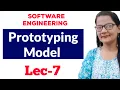Prototyping Model in Software Engineering Lec - 7