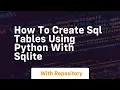 How to create sql tables using python with sqlite