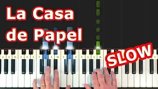 La Casa de Papel (Money Heist) - My Life Is Going On - SLOW Piano Tutorial