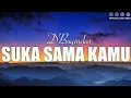 Lagu Suka Sama Kamu - D'Bagindas || Lagu Lirik indo