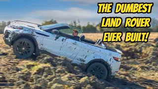 I bought the DUMBEST Land Rover ever made (Range Rover Evoque Convertible) but I actually like it
