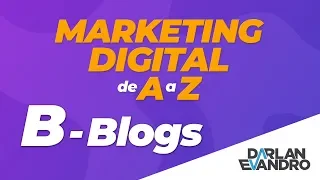 Marketing Digital de A a Z - B de Blog | O que é um Blog?