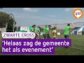 Download Lagu Gemeente zet streep door kleurrijk 'Zwarte Cross'-vriendenfeest