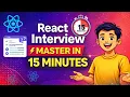 React Interview Master in 15 Minutes Top React Interview Questions Answers