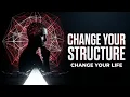 How to Change Your Life By Changing Structure in 30 Days 2026 Guide