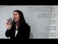 MEJOR COVER DE UNCHAINED MELODY - MELODIA DESENCADENADA MAXI BORGARO