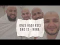 Download Lagu Onze Hadj Reis 12. Reis naar Mina