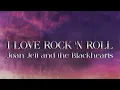Download Lagu Joan Jett and the Blackhearts - I Love Rock 'N Roll (Lyrics)