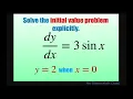 Solve the initial value problem explicitly 3 sin x and y 2 when x 0