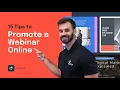 15 Tips to Promote a Webinar Online