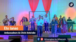 Download Eto Ianao Ambassadeurs du Christ Antsirabe MP3