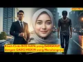 Kisah Cinta BOS KAYA yang BANGKRUT dan GADIS MISKIN yang Menolongnya