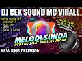 Download Lagu (HD QUALITY) DJ CEK SOUND MELODI SUNDA PENCAK SILAT SABILULUNGAN 🔊🔊