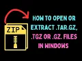 How to Open or Extract tar gz tgz or gz Files in Windows 11