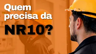 NR10 - QUEM PRECISA DE FAZER O CURSO (O treinamento de NR10 é obrigatório?)