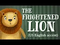 Download Lagu The Frightened Lion - US English accent (TheFableCottage.com)