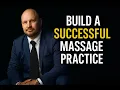 Successful Massage Practice Growth Communication Assessment Tips