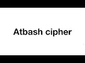 Atbash cipher explained in 45 seconds