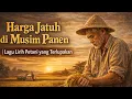 Lagu Harga Jatuh di Musim Panen | Lagu Lirih Petani yang Terlupakan
