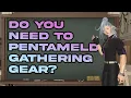 Do you NEED to Pentameld your Gathering Gear FFXIV